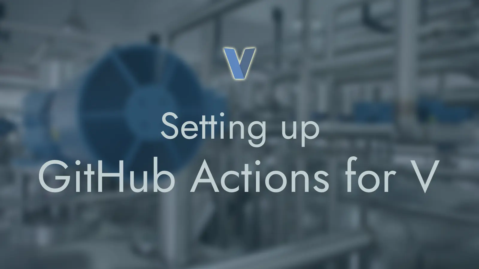 This article will walk you through setting up GitHub Actions for V. We begin with a primer on CI/CD, the various benefits and drawbacks. Then we make use of the Setup V action to set up a CI/CD environment for V, how to set it up, and how to use it. We will close with a link to a more sophisticated example.