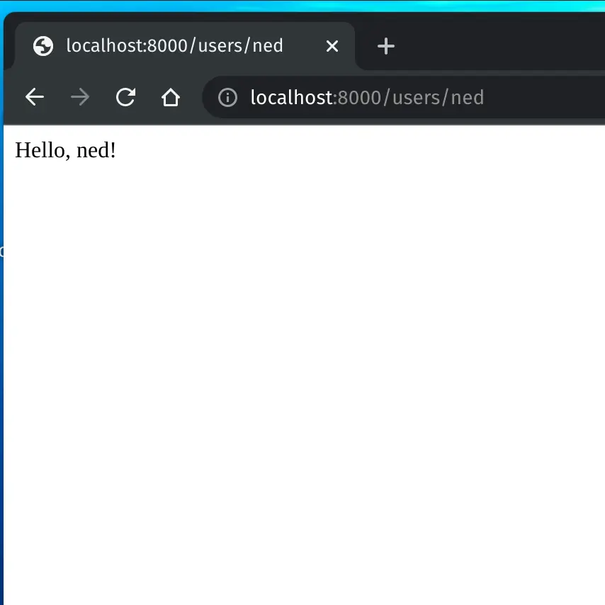 Screenshot showing the text 'Hello, ned!' and the URL is localhost:8080/users/ned